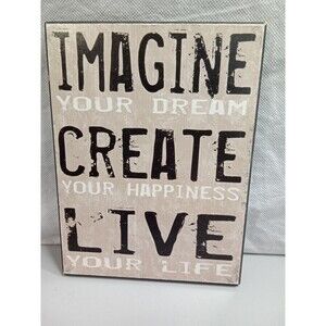 Imagine Your Dream Create Your Happiness Wood Plaque Home Decor 6 1/2"‎ X 8 1/2"